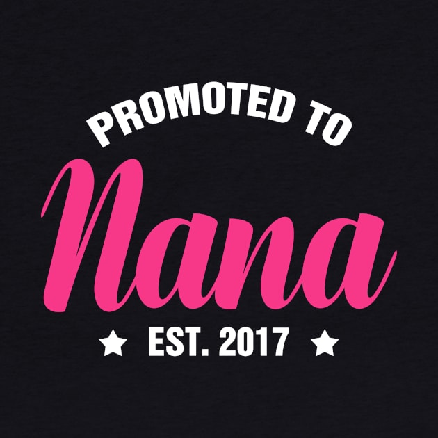 PROMOTED TO NANA EST 2017 gift ideas for family by bestsellingshirts